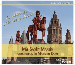 Buchcover Mit Sankt Martin unterwegs im Mainzer Dom | Ulrike Glatz | EAN 9783940825193 | ISBN 3-940825-19-0 | ISBN 978-3-940825-19-3
