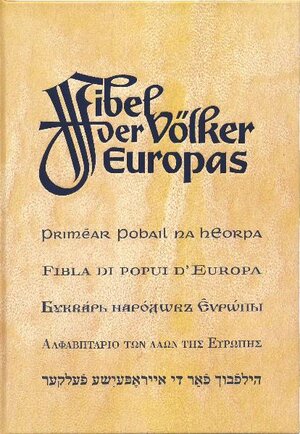 Buchcover Fibel der Völker Europas - Band 1 [deutsch]; Priméar Ṗobail na hEorpa [irisch]; Fibla di popui d'Europa [ladinisch]  | EAN 9783940831507 | ISBN 3-940831-50-6 | ISBN 978-3-940831-50-7