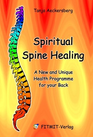 Buchcover Spiritual Spine Healing | Tanja Aeckersberg | EAN 9783940832375 | ISBN 3-940832-37-5 | ISBN 978-3-940832-37-5