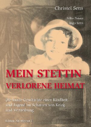 Buchcover Mein Stettin. Verlorene Heimat | Christel Sens | EAN 9783940835413 | ISBN 3-940835-41-2 | ISBN 978-3-940835-41-3