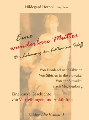 Buchcover Eine wunderbare Mutter. Der Lebensweg der Katharina Orloff. | Hildegard Horbol | EAN 9783940835475 | ISBN 3-940835-47-1 | ISBN 978-3-940835-47-5