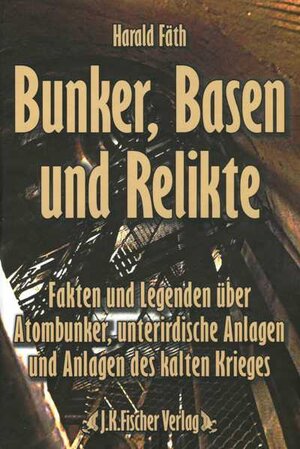 Buchcover Bunker, Basen und Relikte | Harald Fäth | EAN 9783940845047 | ISBN 3-940845-04-3 | ISBN 978-3-940845-04-7