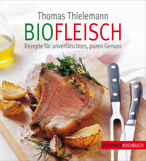 Buchcover BioFleisch | Thomas Thielemann | EAN 9783940851000 | ISBN 3-940851-00-0 | ISBN 978-3-940851-00-0