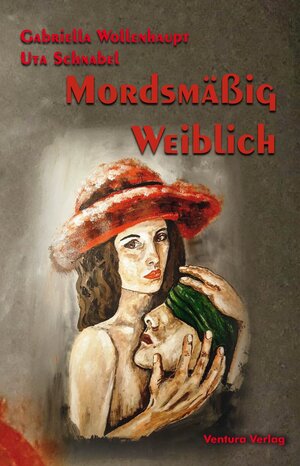 Buchcover Mordsmäßig weiblich | Gabriella Wollenhaupt | EAN 9783940853479 | ISBN 3-940853-47-X | ISBN 978-3-940853-47-9