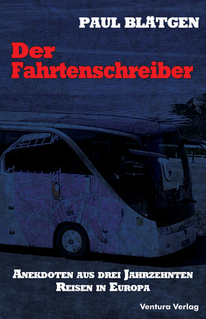 Buchcover Der Fahrtenschreiber | Paul Blätgen | EAN 9783940853844 | ISBN 3-940853-84-4 | ISBN 978-3-940853-84-4