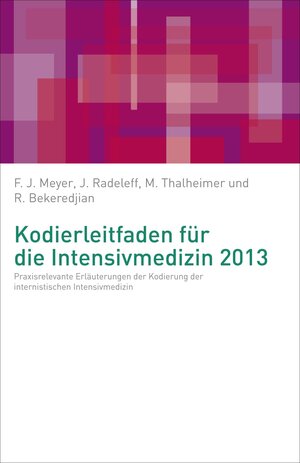 Buchcover Kodierleitfaden für die Intensivmedizin 2013 | Jannis Radeleff | EAN 9783940854377 | ISBN 3-940854-37-9 | ISBN 978-3-940854-37-7