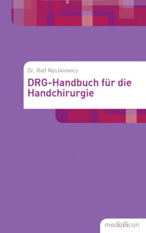 Buchcover DRG-Handbuch Handchirurgie | Ralf Nyszkiewicz | EAN 9783940854452 | ISBN 3-940854-45-X | ISBN 978-3-940854-45-2