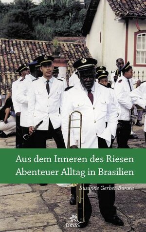 Buchcover Aus dem Inneren des Riesen - Abenteuer Alltag in Brasilien | Susanne Gerber-Barata | EAN 9783940855039 | ISBN 3-940855-03-0 | ISBN 978-3-940855-03-9