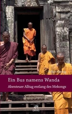 Buchcover Ein Bus namens Wanda - Abenteuer Alltag entlang des Mekongs | Volker Häring | EAN 9783940855145 | ISBN 3-940855-14-6 | ISBN 978-3-940855-14-5