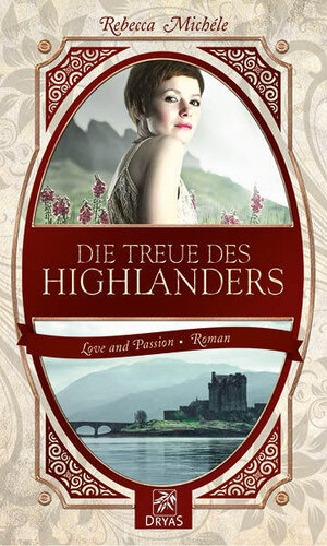 Buchcover Die Treue des Highlanders | Rebecca Michéle | EAN 9783940855480 | ISBN 3-940855-48-0 | ISBN 978-3-940855-48-0