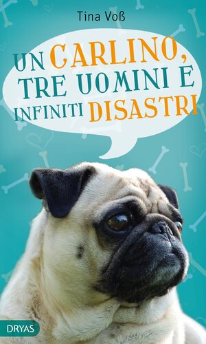 Buchcover Un carlino, tre uomini e infiniti disastri | Tina Voß | EAN 9783940855503 | ISBN 3-940855-50-2 | ISBN 978-3-940855-50-3