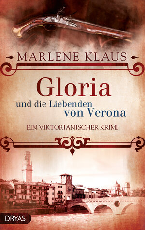 Buchcover Gloria und die Liebenden von Verona | Marlene Klaus | EAN 9783940855589 | ISBN 3-940855-58-8 | ISBN 978-3-940855-58-9