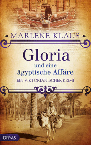 Buchcover Gloria und eine ägyptische Affäre | Marlene Klaus | EAN 9783940855633 | ISBN 3-940855-63-4 | ISBN 978-3-940855-63-3