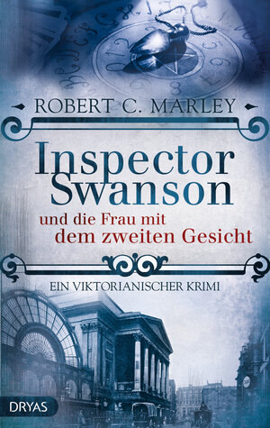 Buchcover Inspector Swanson und die Frau mit dem zweiten Gesicht | Robert C. Marley | EAN 9783940855787 | ISBN 3-940855-78-2 | ISBN 978-3-940855-78-7