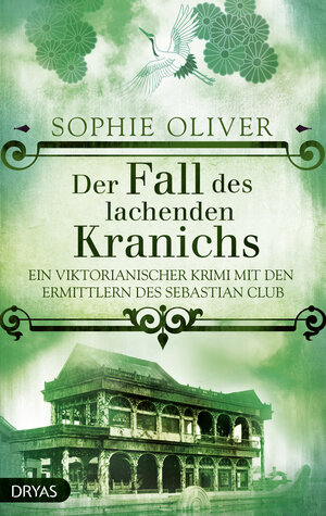 Buchcover Der Fall des lachenden Kranichs | Sophie Oliver | EAN 9783940855855 | ISBN 3-940855-85-5 | ISBN 978-3-940855-85-5