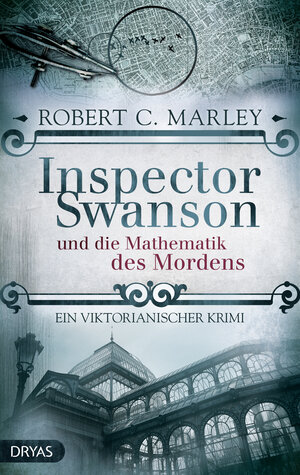 Buchcover Inspector Swanson und die Mathematik des Mordens | Robert C. Marley | EAN 9783940855961 | ISBN 3-940855-96-0 | ISBN 978-3-940855-96-1