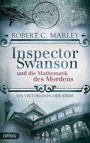 Buchcover Inspector Swanson und die Mathematik des Mordens | Robert C. Marley | EAN 9783940855978 | ISBN 3-940855-97-9 | ISBN 978-3-940855-97-8