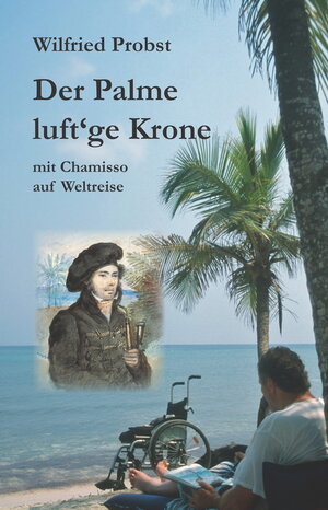 Buchcover Der Palme luft‘ge Krone | Wilfried Probst | EAN 9783940857125 | ISBN 3-940857-12-2 | ISBN 978-3-940857-12-5