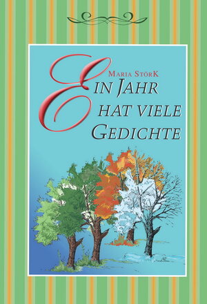 Buchcover Ein Jahr hat viele Gedichte | Maria Störk | EAN 9783940857149 | ISBN 3-940857-14-9 | ISBN 978-3-940857-14-9