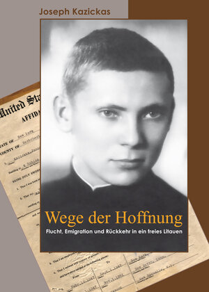 Buchcover Wege der Hoffnung | Joseph Kazickas | EAN 9783940862747 | ISBN 3-940862-74-6 | ISBN 978-3-940862-74-7