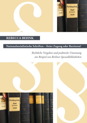Buchcover Nationalsozialistische Schriften - freier Zugang oder Barrieren? | Rebecca Behnk | EAN 9783940862860 | ISBN 3-940862-86-X | ISBN 978-3-940862-86-0