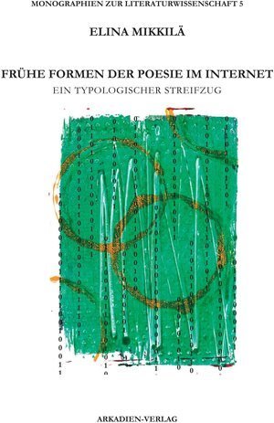Buchcover Frühe Formen der Poesie im Internet | Elina Mikkilä | EAN 9783940863515 | ISBN 3-940863-51-3 | ISBN 978-3-940863-51-5