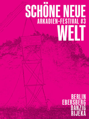 Buchcover Arkadien-Festival 3# Schöne neue Welt  | EAN 9783940863638 | ISBN 3-940863-63-7 | ISBN 978-3-940863-63-8