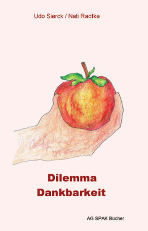 Buchcover Dilemma Dankbarkeit | Udo Sierck | EAN 9783940865922 | ISBN 3-940865-92-3 | ISBN 978-3-940865-92-2