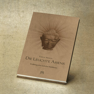 Buchcover Die Leuchte Asiens | Edwin Arnold | EAN 9783940866400 | ISBN 3-940866-40-7 | ISBN 978-3-940866-40-0