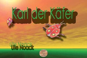 Buchcover Karl, der Käfer | Ute Noack | EAN 9783940868114 | ISBN 3-940868-11-6 | ISBN 978-3-940868-11-4