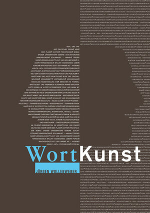 Buchcover Wortkunst | Jürgen Wollenweber | EAN 9783940868732 | ISBN 3-940868-73-6 | ISBN 978-3-940868-73-2