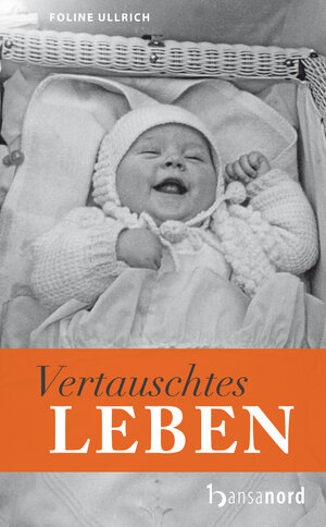 Buchcover Vertauschtes Leben | Foline Ullrich | EAN 9783940873057 | ISBN 3-940873-05-5 | ISBN 978-3-940873-05-7