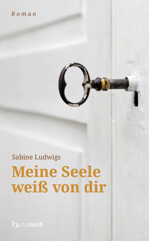 Buchcover Meine Seele weiß von dir | Sabine Ludwigs | EAN 9783940873439 | ISBN 3-940873-43-8 | ISBN 978-3-940873-43-9