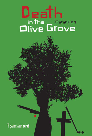 Buchcover Death in the Olive Grove | Peter Carl | EAN 9783940873842 | ISBN 3-940873-84-5 | ISBN 978-3-940873-84-2
