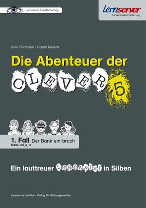 Buchcover Die Abenteuer der Clever 5 - Ein lauttreuer Lesekrimi in Silben | Uwe Findeisen | EAN 9783940876577 | ISBN 3-940876-57-7 | ISBN 978-3-940876-57-7