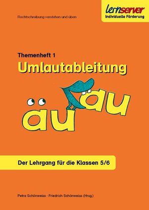 Buchcover Lernserver-Themenheft 1: Umlautableitung äu-au | Petra Schönweiss | EAN 9783940876614 | ISBN 3-940876-61-5 | ISBN 978-3-940876-61-4