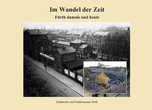 Buchcover Im Wandel der Zeit - Fürth damals und heute | Martin Schramm | EAN 9783940889089 | ISBN 3-940889-08-3 | ISBN 978-3-940889-08-9