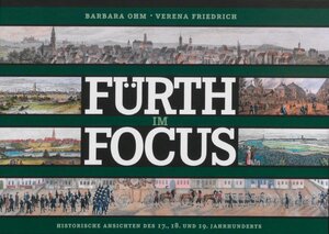 Buchcover Fürth im Focus | Barbara Ohm | EAN 9783940889102 | ISBN 3-940889-10-5 | ISBN 978-3-940889-10-2