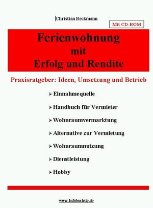 Buchcover Ferienwohnung mit Erfolg und Rendite | Christian Beckmann | EAN 9783940894007 | ISBN 3-940894-00-1 | ISBN 978-3-940894-00-7