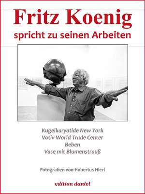 Buchcover Fritz Koenig spricht zu seinen Arbeiten  | EAN 9783940896766 | ISBN 3-940896-76-4 | ISBN 978-3-940896-76-6