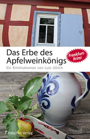 Buchcover Das Erbe des Apfelweinkönigs | Lutz Ullrich | EAN 9783940908322 | ISBN 3-940908-32-0 | ISBN 978-3-940908-32-2