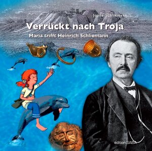 Buchcover Verrückt nach Troja | Joana Schliemann | EAN 9783940909015 | ISBN 3-940909-01-7 | ISBN 978-3-940909-01-5