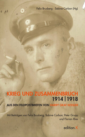 Buchcover Krieg und Zusammenbruch 1914/18 | Harry Graf Kessler | EAN 9783940909046 | ISBN 3-940909-04-1 | ISBN 978-3-940909-04-6