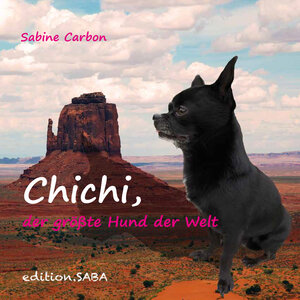 Buchcover Chichi, der größte Hund der Welt | Sabine Carbon | EAN 9783940909053 | ISBN 3-940909-05-X | ISBN 978-3-940909-05-3