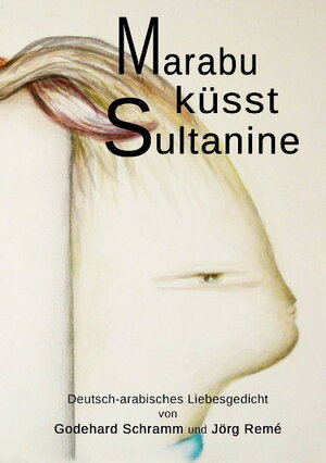 Buchcover Marabu küsst Sultanine | Godehard Schramm | EAN 9783940911421 | ISBN 3-940911-42-9 | ISBN 978-3-940911-42-1