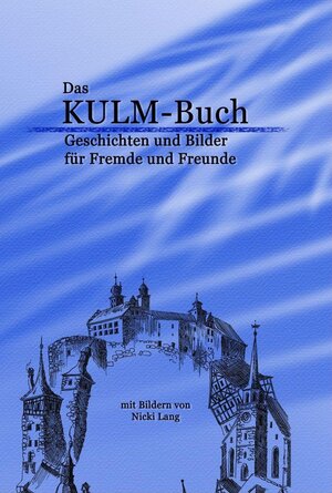 Buchcover KULM-Buch  | EAN 9783940911971 | ISBN 3-940911-97-6 | ISBN 978-3-940911-97-1