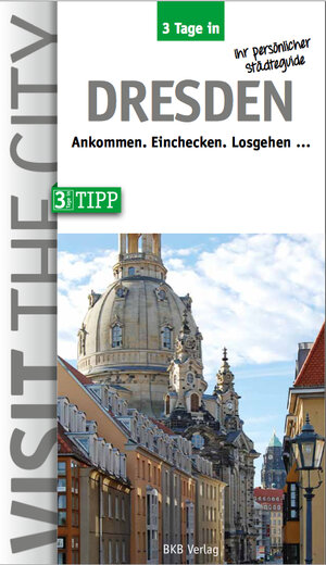 Buchcover 3 Tage in Dresden  | EAN 9783940914705 | ISBN 3-940914-70-3 | ISBN 978-3-940914-70-5