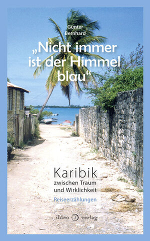 Buchcover Nicht immer ist der Himmel blau | Günter Bernhard | EAN 9783940926555 | ISBN 3-940926-55-8 | ISBN 978-3-940926-55-5