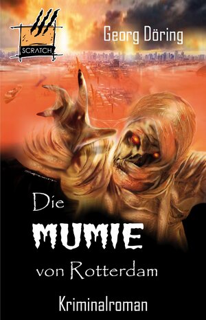 Buchcover Die Mumie von Rotterdam | Georg Döring | EAN 9783940928283 | ISBN 3-940928-28-3 | ISBN 978-3-940928-28-3