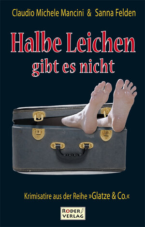 Buchcover Halbe Leichen gibt es nicht | Claudio Michele Mancini | EAN 9783940932167 | ISBN 3-940932-16-7 | ISBN 978-3-940932-16-7